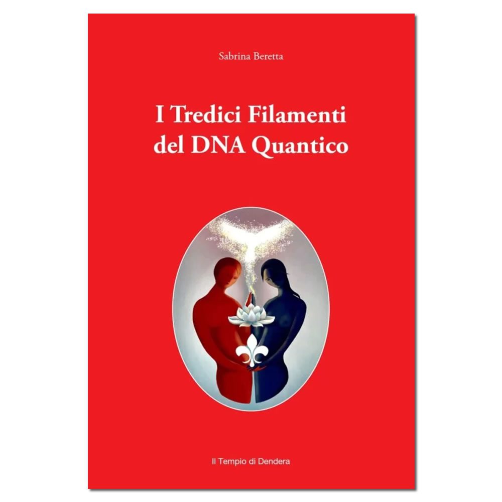 'I 13 Filamenti del DNA Quantico' di Sabrina Beretta