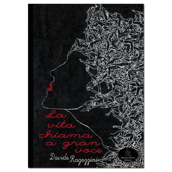 LA VITA CHIAMA A GRAN VOCE - Racconti Erotici - Davide Ragozzini